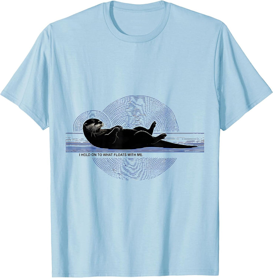 Men's I Hold On To What Floats With Me Funny Otter Lover Pun Humor T-Shirt - Baby Blue
