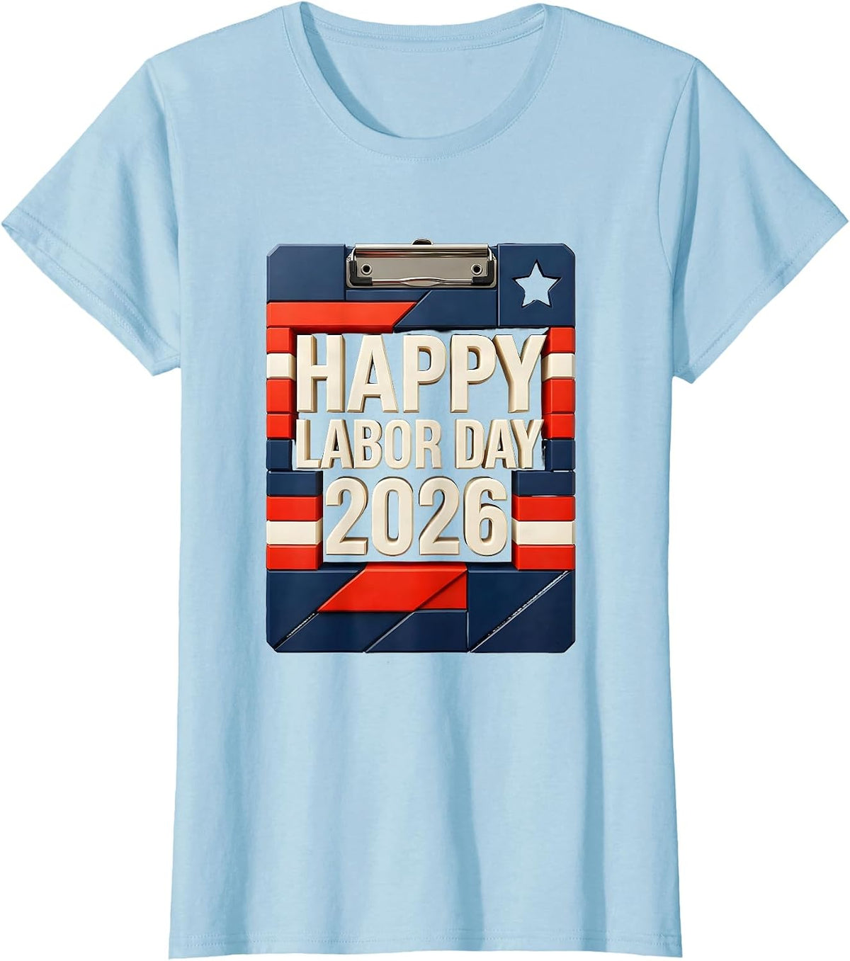 Happy Labor Day 2026 Patriotic Union Worker Celebration T-Shirt - Baby Blue