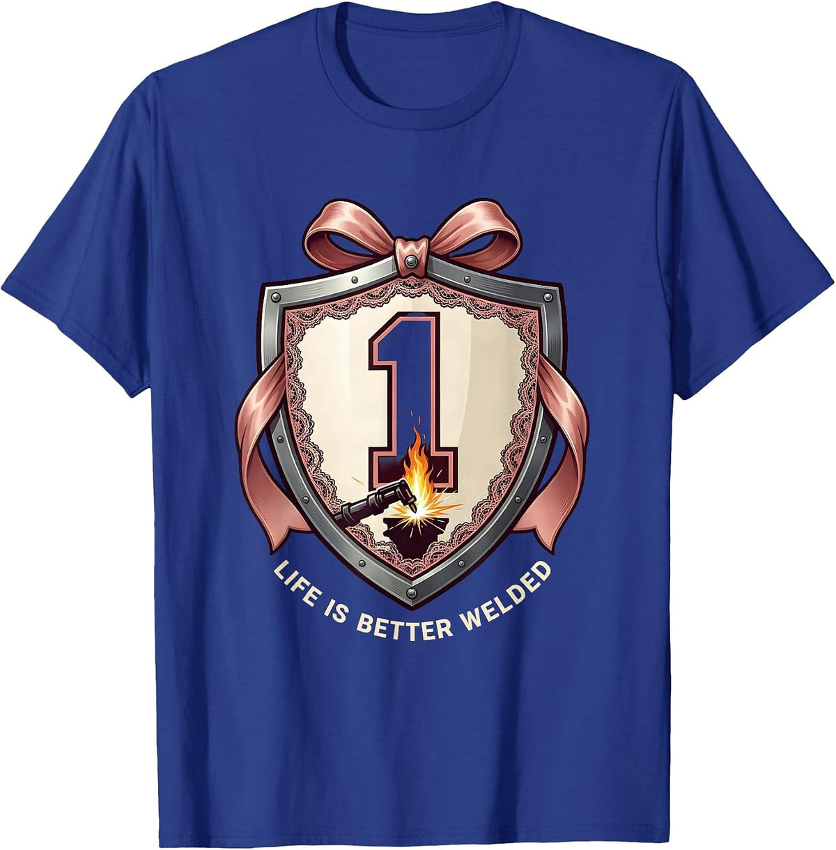 Life Is Better Welded Welder Graphic Design T-Shirt - Royal Blue