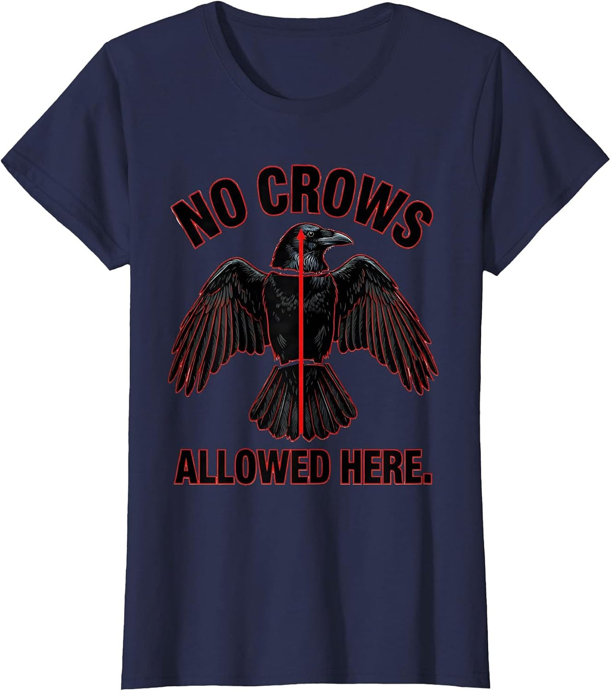 Women's No Crows Allowed Here Bold Statement Design T-Shirt - Navy Blue