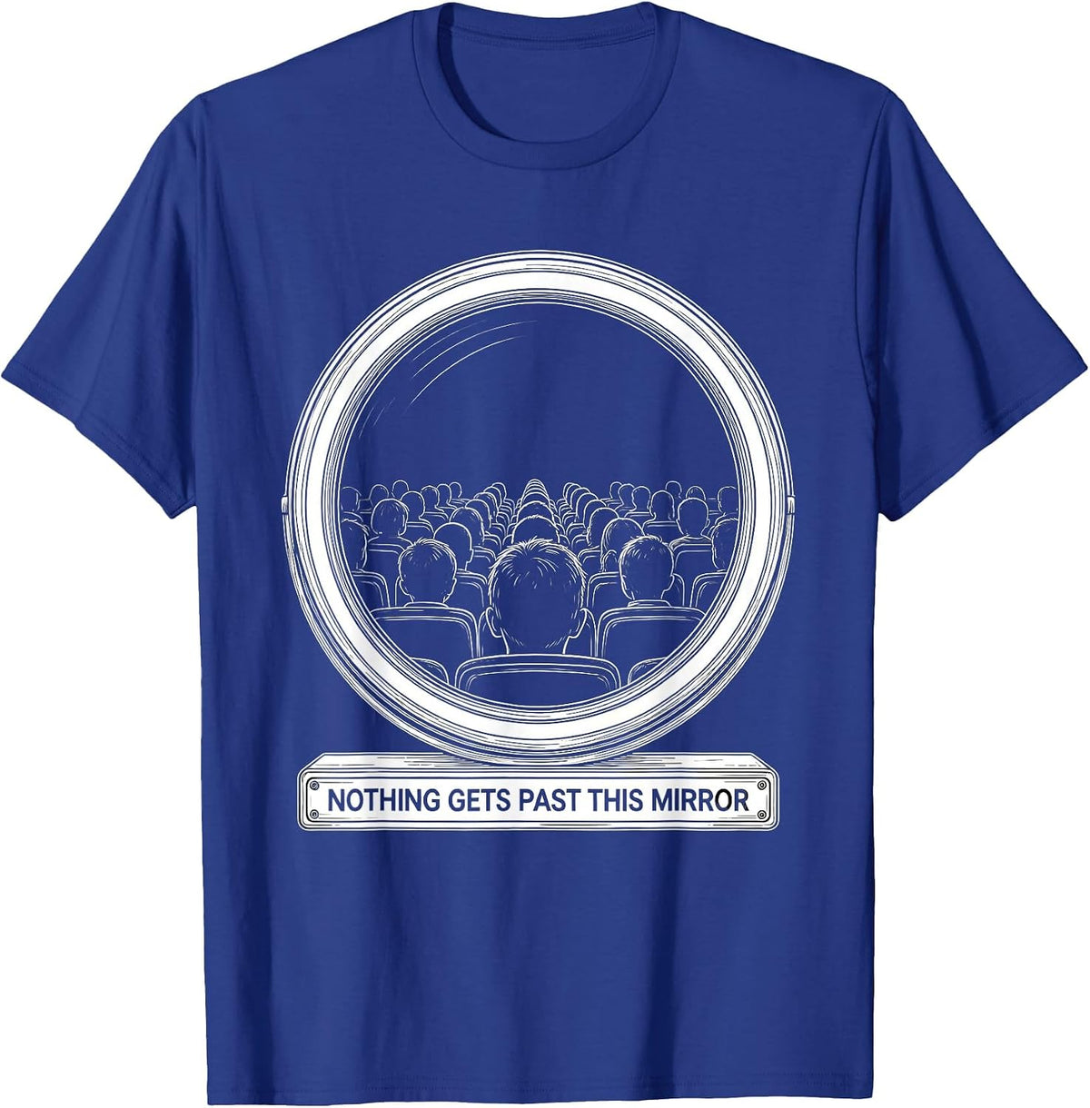 Men's Nothing Gets Past This Mirror Funny School Bus Driver Humor T-Shirt - Royal Blue