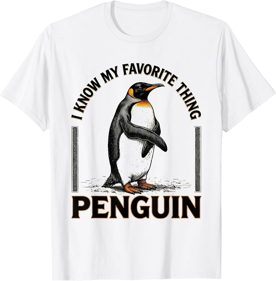 Men's I Know My Favorite Thing: Penguin Funny Penguin Lover T-Shirt - White