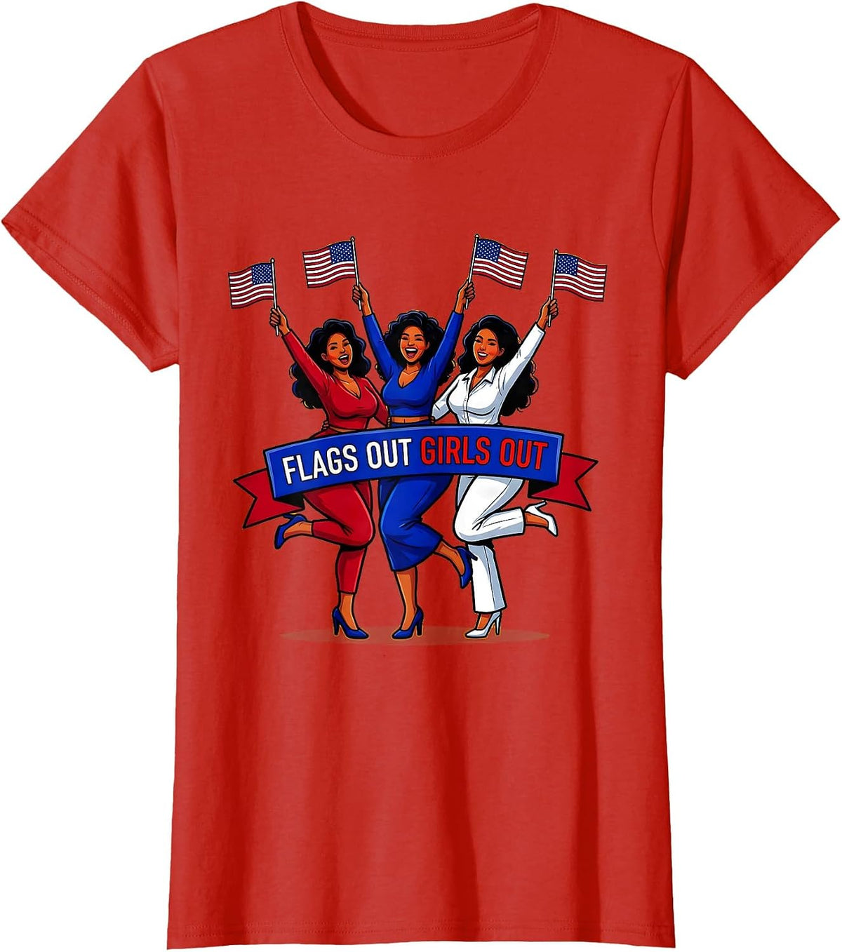 Flags Out Girls Out Red White and Blue Design T-Shirt - Red