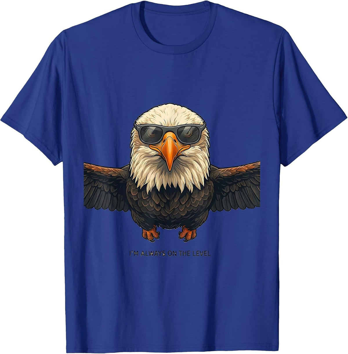 Men's I'm Always On The Level Funny Bald Eagle Sunglasses Mascot T-Shirt - Royal Blue