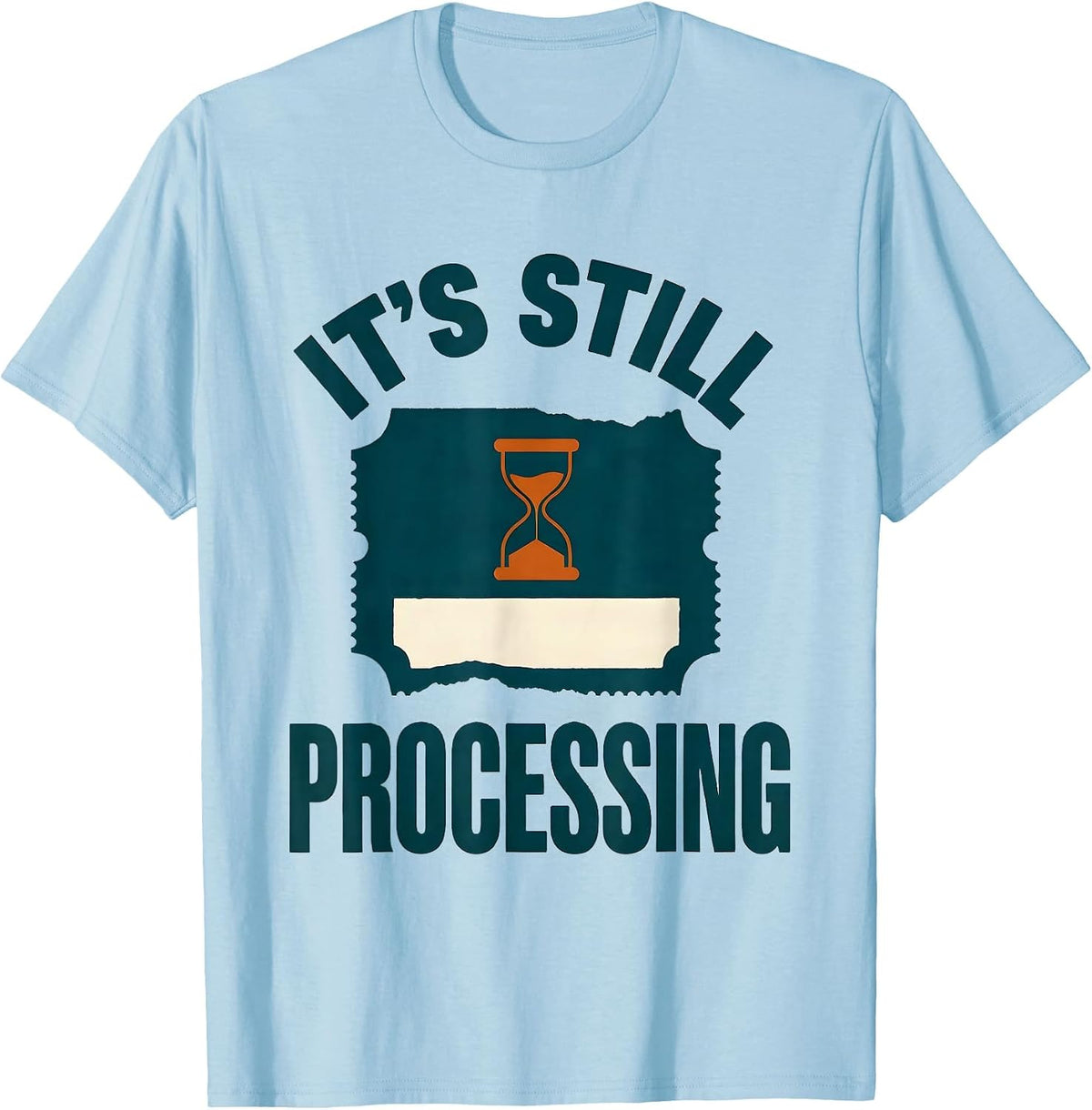 Men's It's Still Processing Funny Pharmacy Squad Pharmacist Crew T-Shirt - Baby Blue
