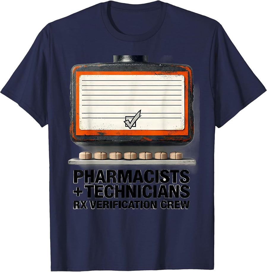 Pharmacists + Technicians, Rx Verification Crew Funny T-Shirt - Navy Blue
