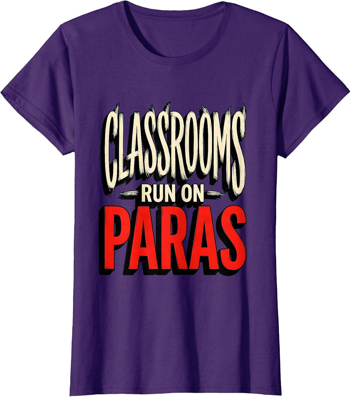Women's Classrooms Run On Paras Paraprofessional Design T-Shirt - Purple