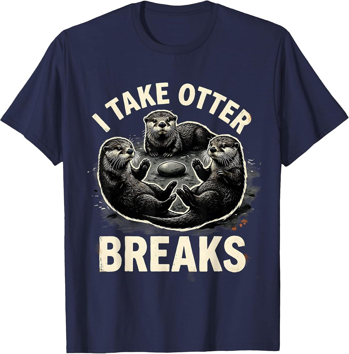 I Take Otter Breaks Funny Otter Lover Humor T-Shirt - Navy Blue