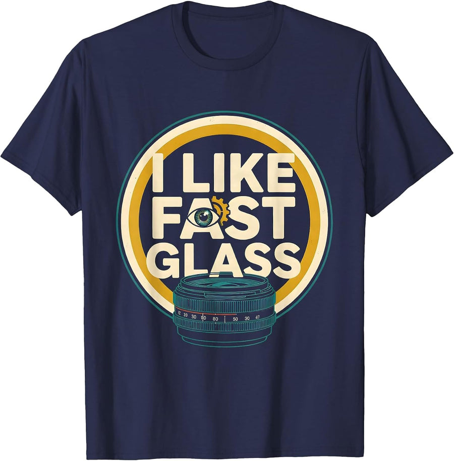 I Like Fast Glass Funny Photographer Camera Gear Humor T-Shirt - Navy Blue