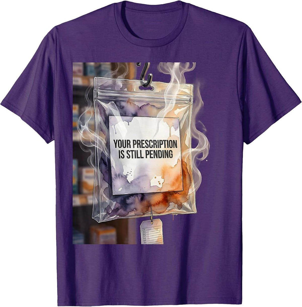 Men's Your Prescription Is Still Pending Funny Pharmacy Tech T-Shirt - Purple