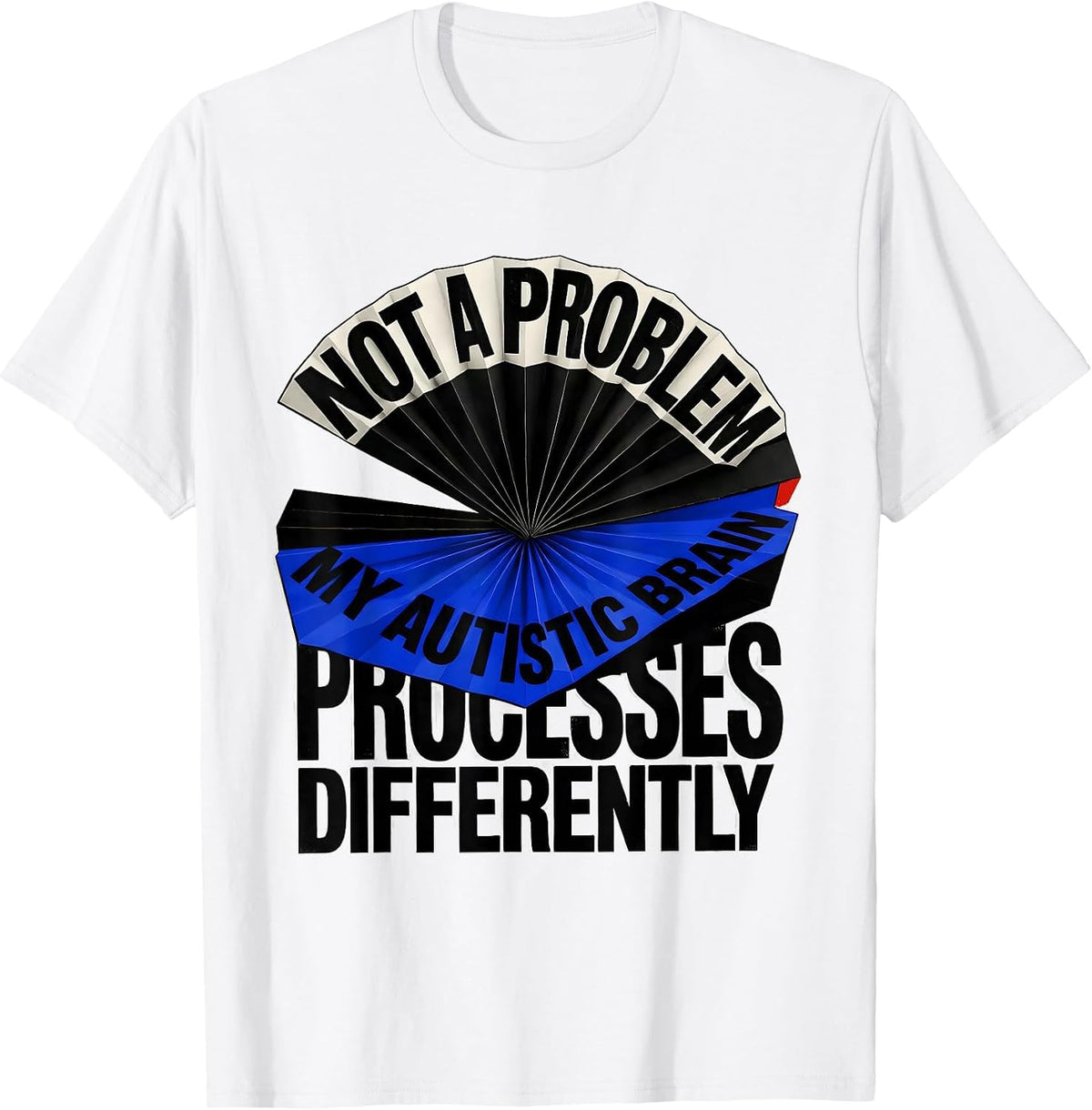 Men's Not A Problem — My Autistic Brain Processes Differently T-Shirt - White