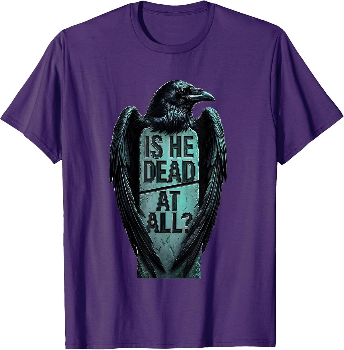 Men's Is He Dead At All Dark Humor Crow Raven Gothic T-Shirt - Purple
