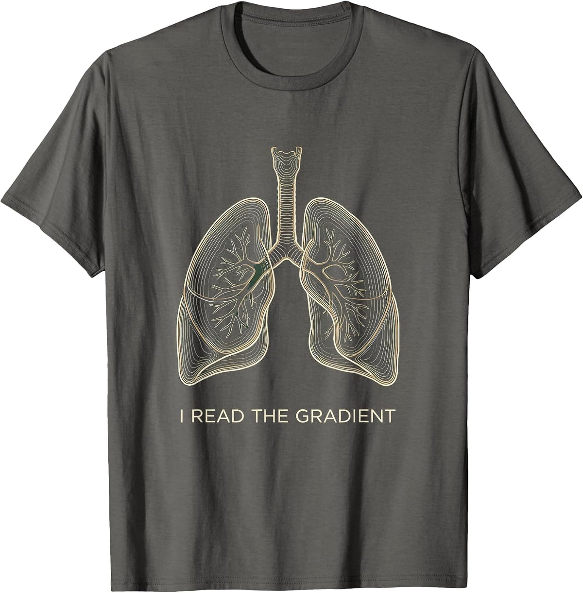 I Read The Gradient Funny Respiratory Therapist RT Humor T-Shirt - Asphalt Grey