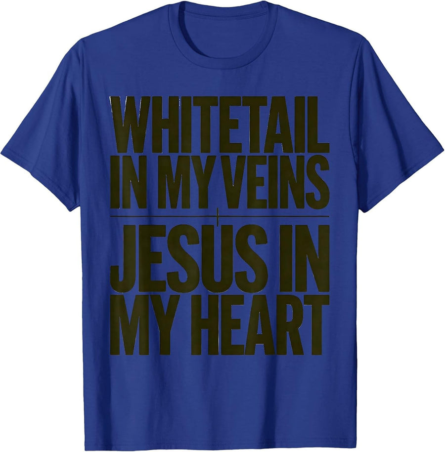 Whitetail In My Veins Jesus In My Heart Christian Hunter T-Shirt - Royal Blue