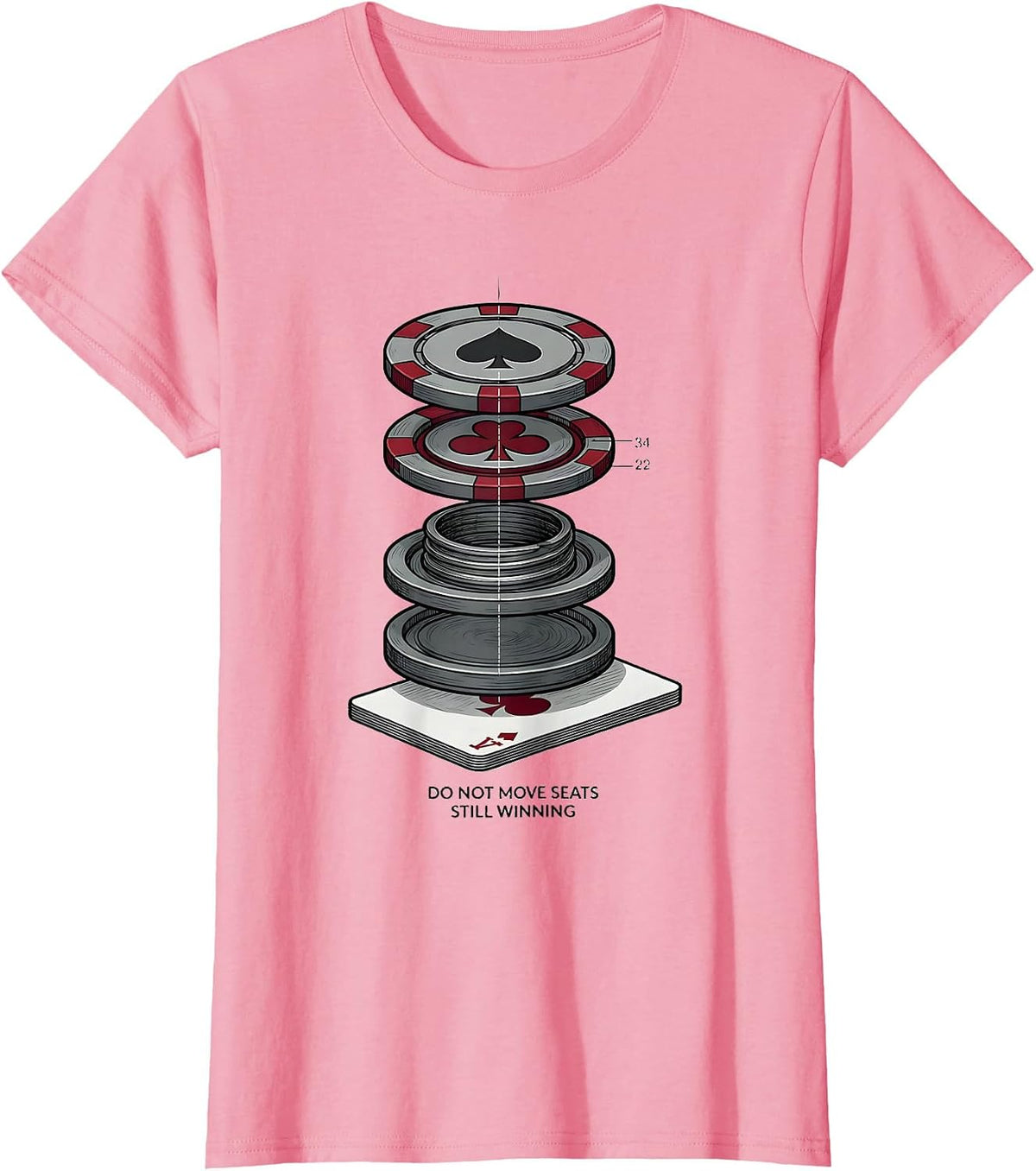 Women's Do Not Move Seats Still Winning Funny Poker Gambling Casino T-Shirt - Pink