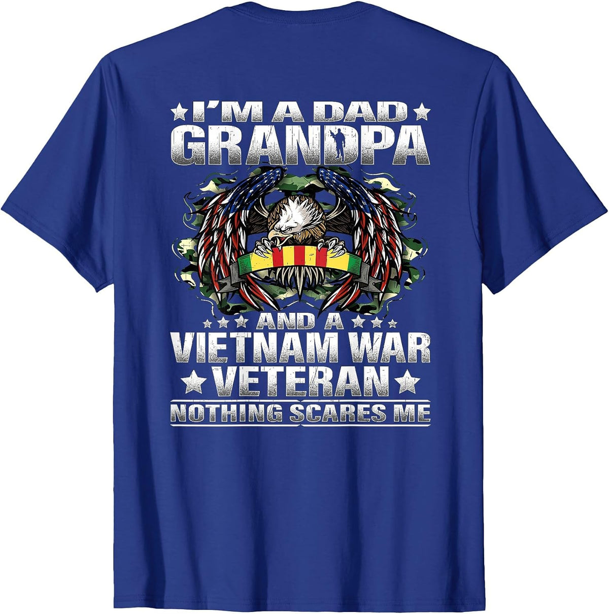 I'm a Dad Grandpa and a Vietnam Veteran Nothing Scares Me T-Shirt - Royal Blue