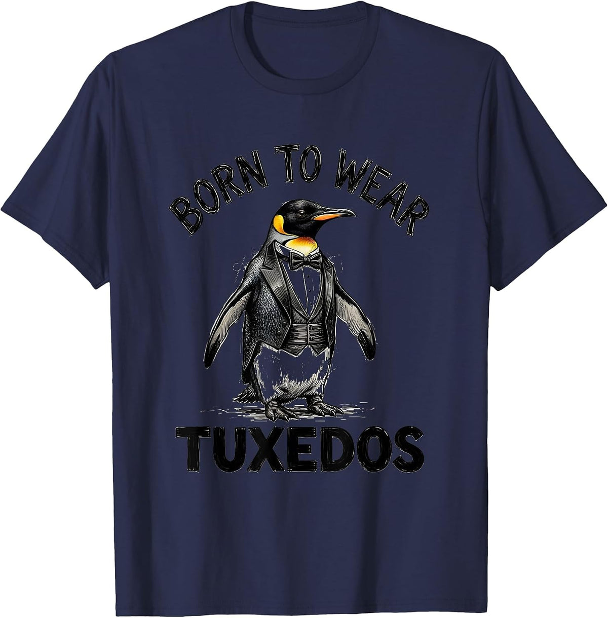 Born to Wear Tuxedos Formal Style Design T-Shirt - Navy Blue