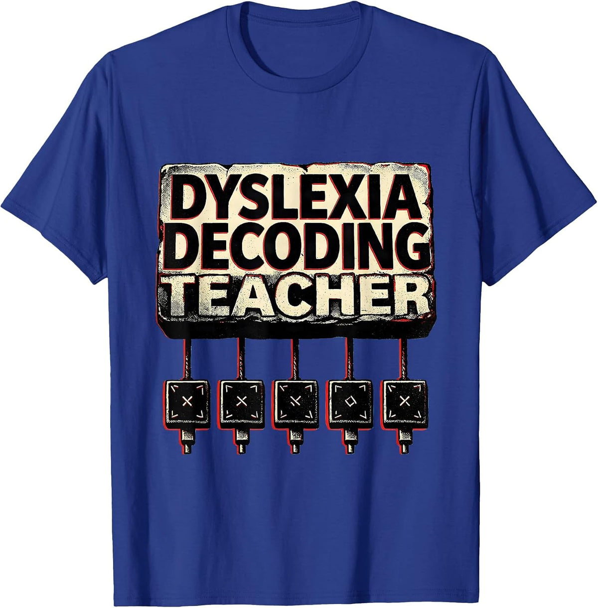 Dyslexia Decoding Teacher Stencil Graphic SPED Literacy T-Shirt - Royal Blue