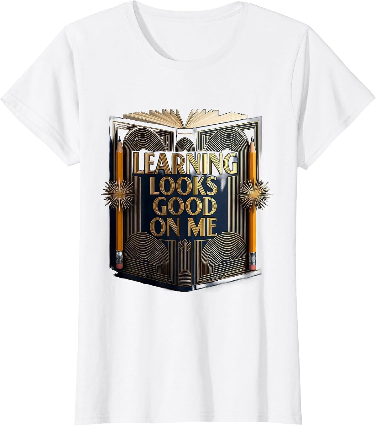 Learning Looks Good On Me Back to School Design T-Shirt - White