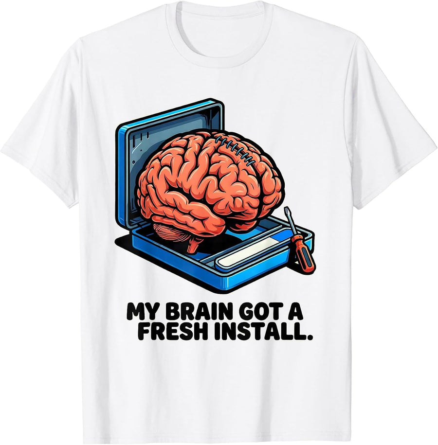 Men's My Brain Got A Fresh Install Funny Brain Surgery Recovery T-Shirt - White