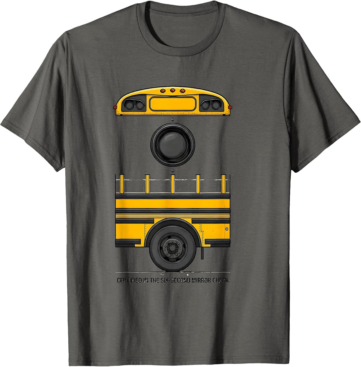 Men's Certified In The Six-Second Mirror Check Funny School Bus T-Shirt - Asphalt Grey
