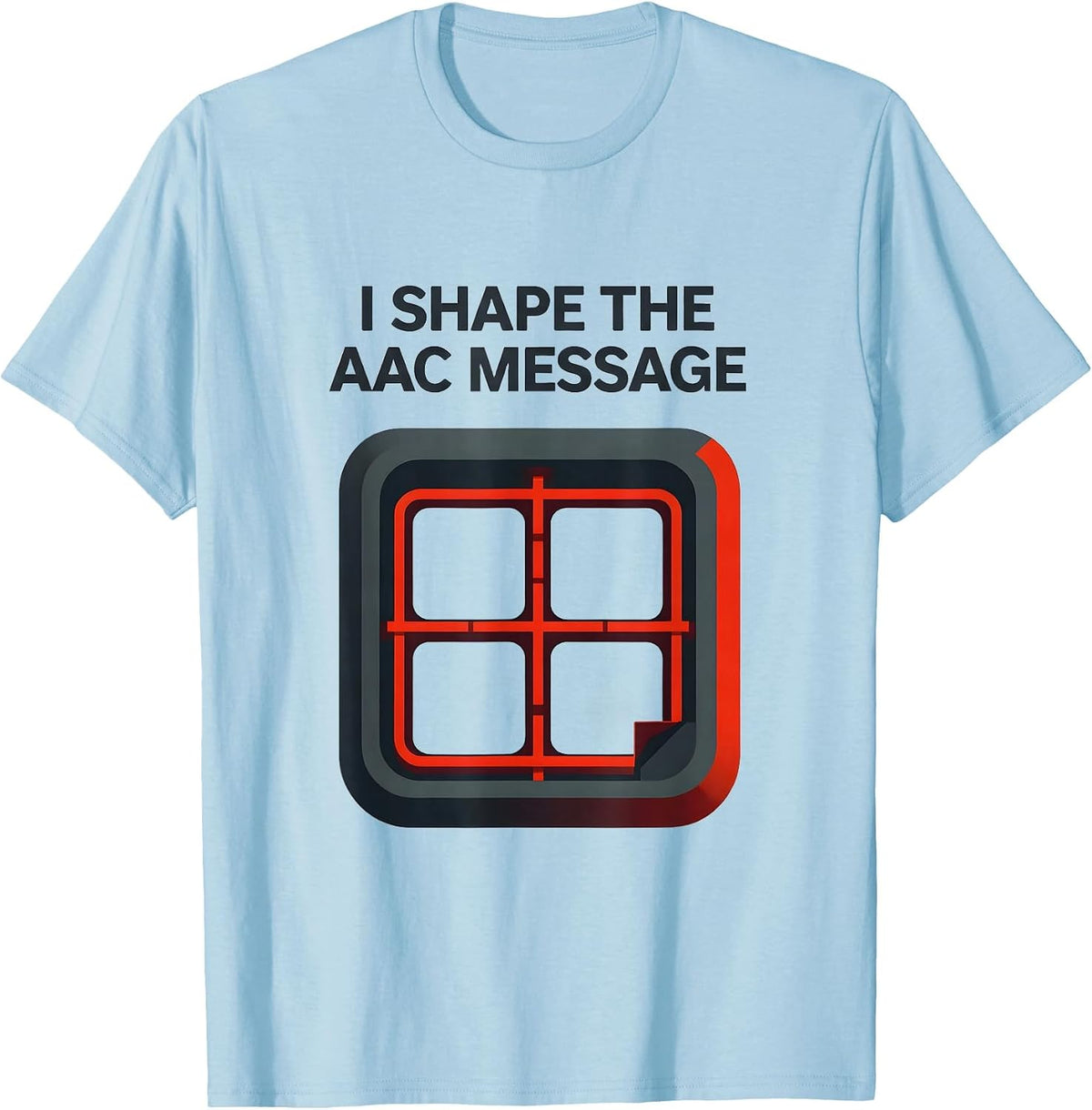 Men's I Shape The AAC Message Minimalist Special Education Teacher T-Shirt - Baby Blue