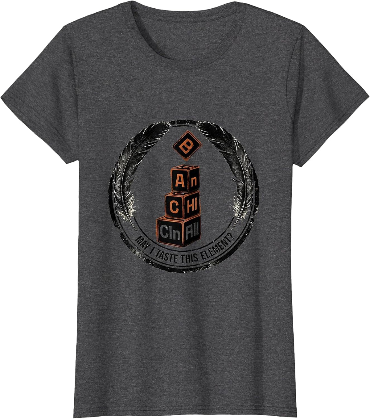 Women's May I Taste This Element Funny Periodic Table Chemistry T-Shirt - Dark Heather Grey