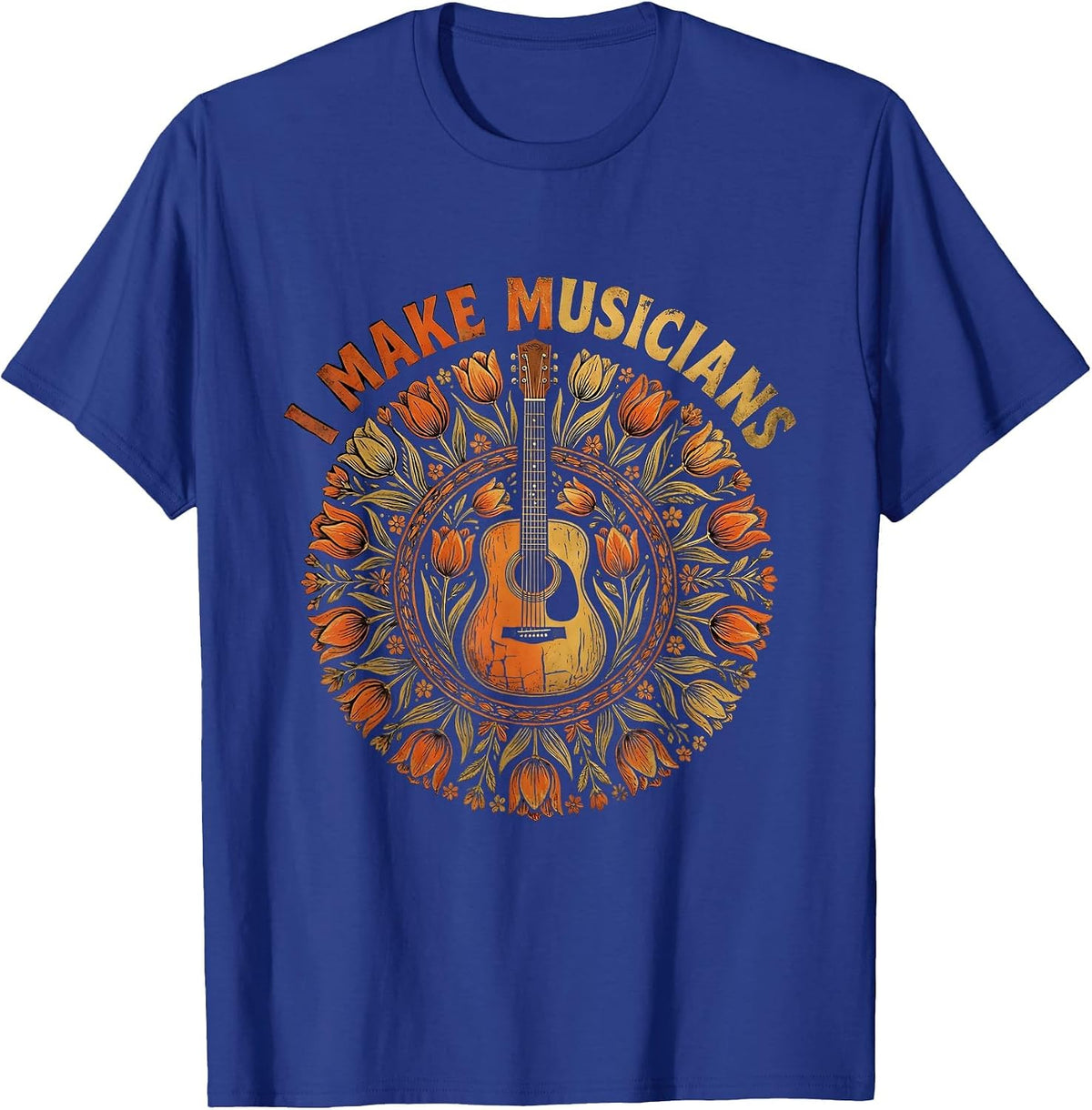 I Make Musicians Music Teacher Graphic Design T-Shirt - Royal Blue