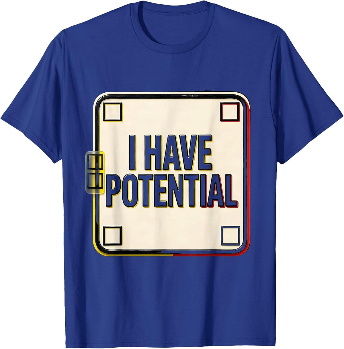 I Have Potential Funny Chemistry Science Nerd Humor T-Shirt - Royal Blue