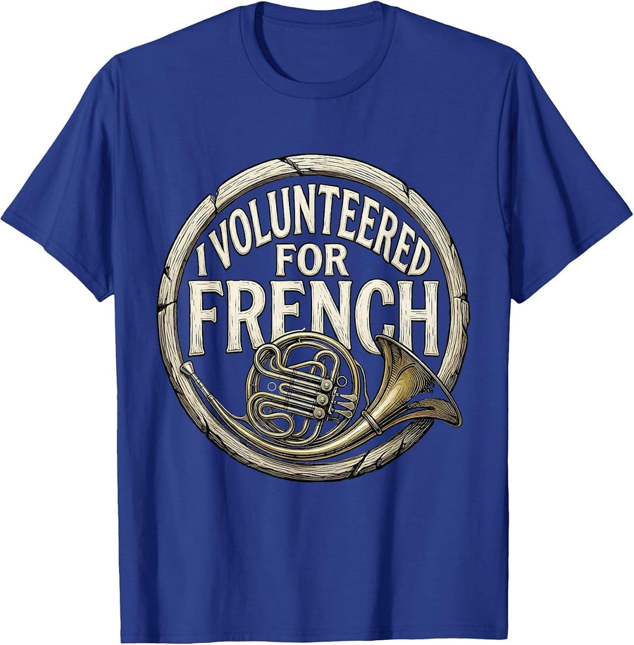 I Volunteered For French Funny French Horn Player Christmas T-Shirt - Royal Blue