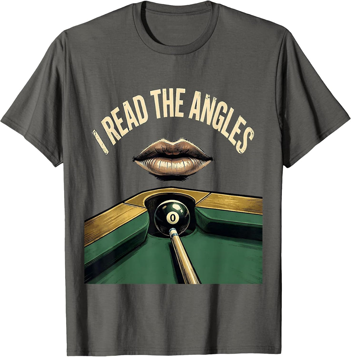 I Read The Angles Funny Billiards Pool Player Humor T-Shirt - Asphalt Grey