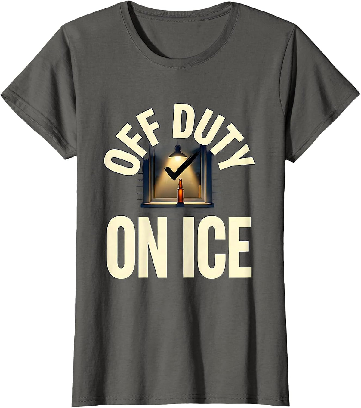 Women's Off Duty On Ice Funny Beer Lover Labor Day Cookout Humor T-Shirt - Asphalt Grey