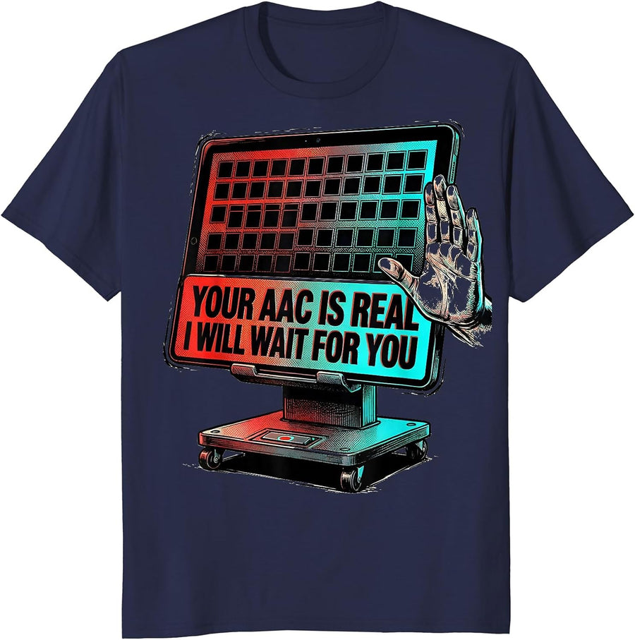Your AAC Is Real I Will Wait For You Comic Book SLP Teacher T-Shirt - Navy Blue