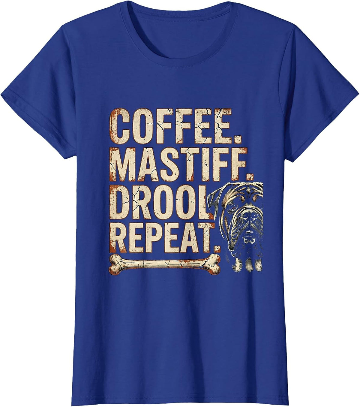 Women's Coffee. Mastiff. Drool. Repeat. Funny Dog Owner Coffee Lover T-Shirt - Royal Blue