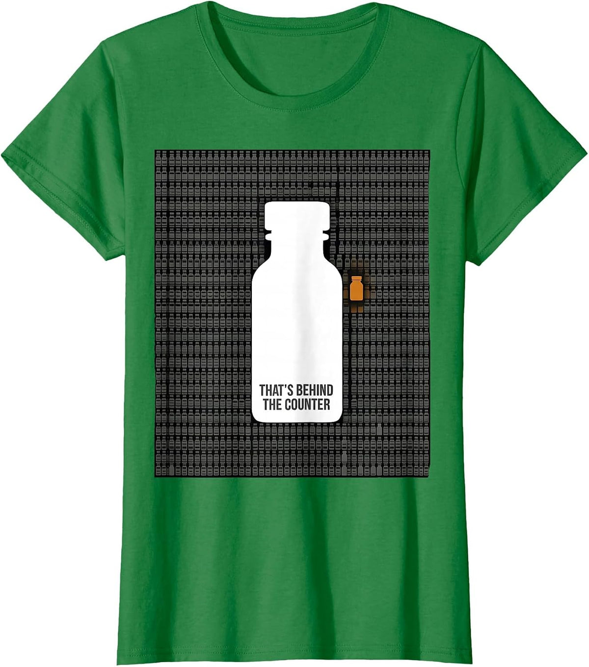 That's Behind The Counter Funny Pharmacy Tech Pharmacist T-Shirt - Kelly Green