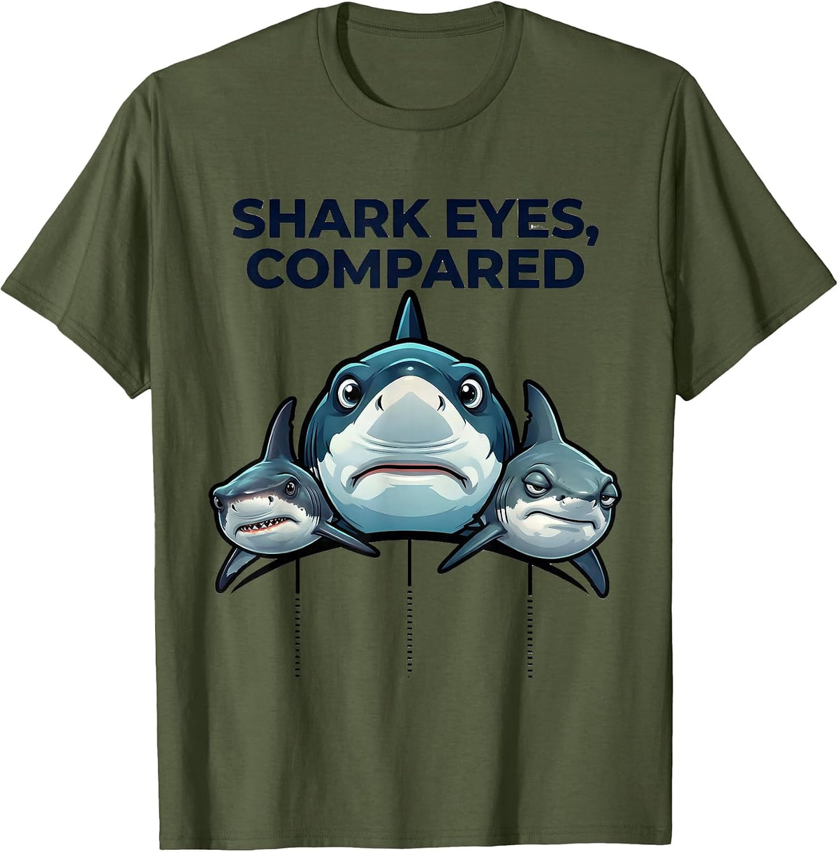 Shark Eyes Compared Funny Marine Biology Ocean Wildlife T-Shirt - Olive Green