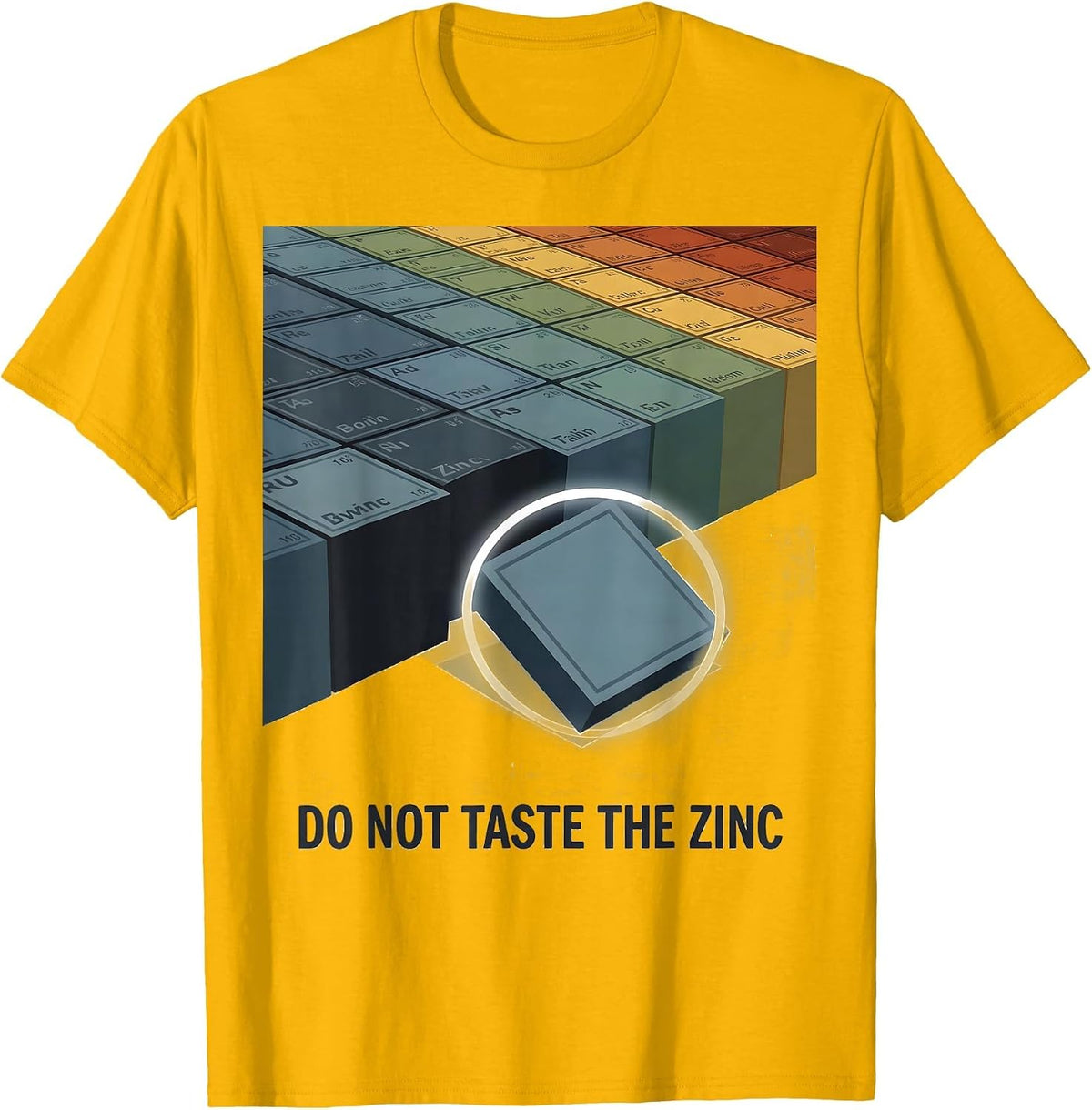Do Not Taste The Zinc Funny Periodic Table Chemistry Teacher T-Shirt - Golden Yellow