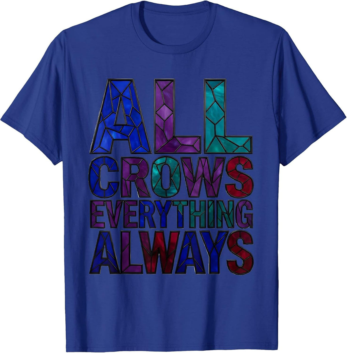 Men's All Crows Everything Always Crow Fan Design T-Shirt - Royal Blue
