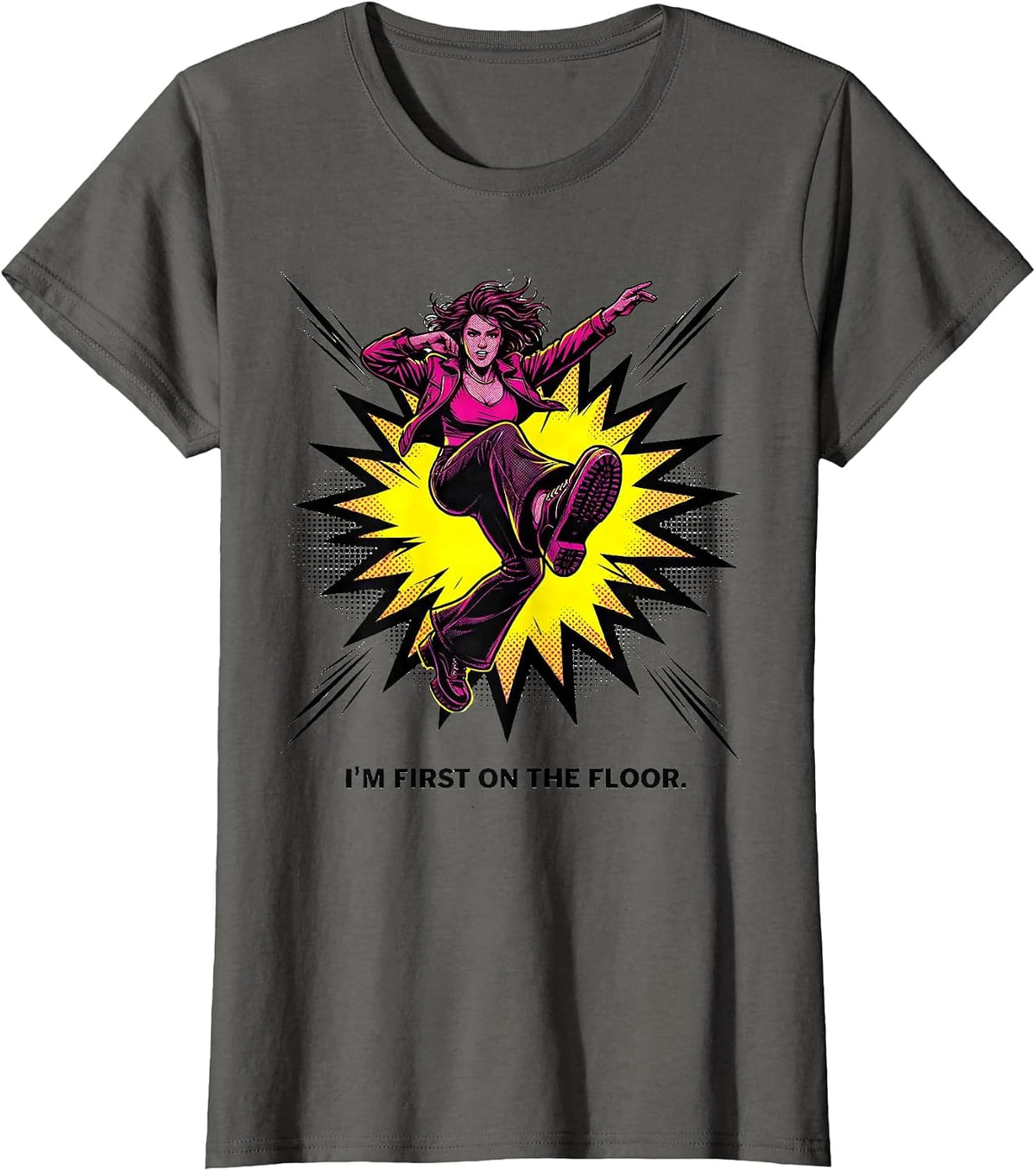 Women's I'm First On The Floor Pop Art Retro Dance Mom Vintage 70s T-Shirt - Asphalt Grey