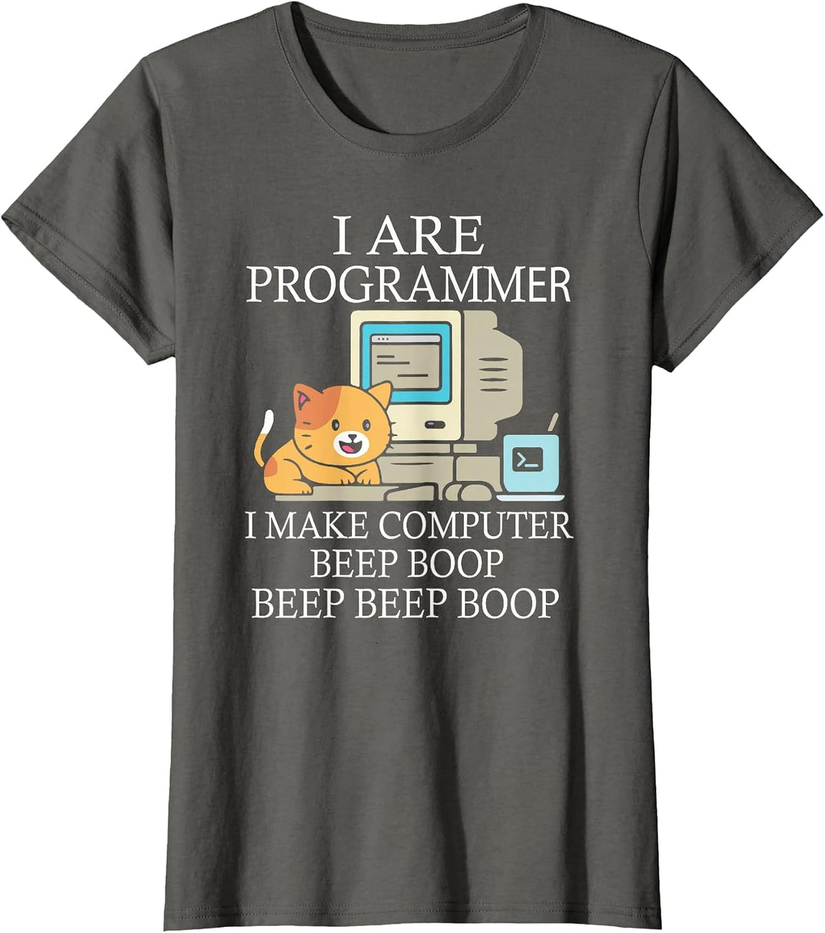 I are Programmer I Make Computer Programmer Beep Boop T-Shirt - Asphalt Grey