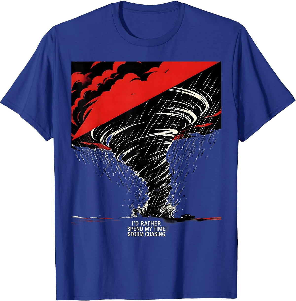 I'd Rather Spend My Time Storm Chasing Funny Meteorology T-Shirt - Royal Blue