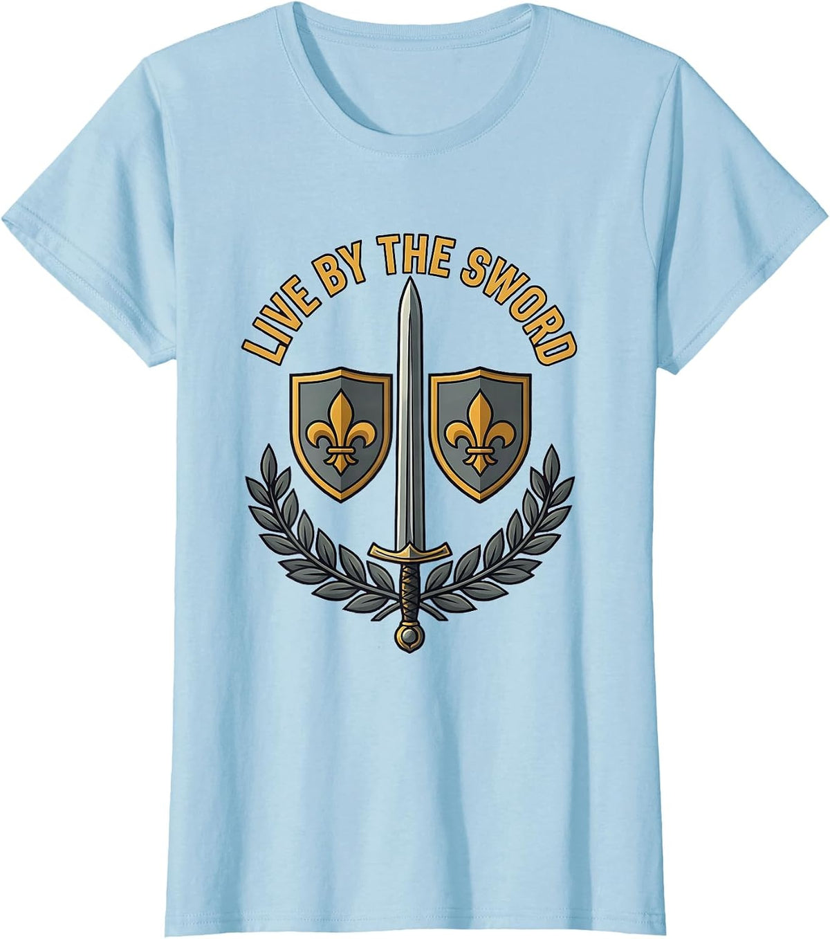 Live by the Sword Renaissance Warrior Design T-Shirt - Baby Blue