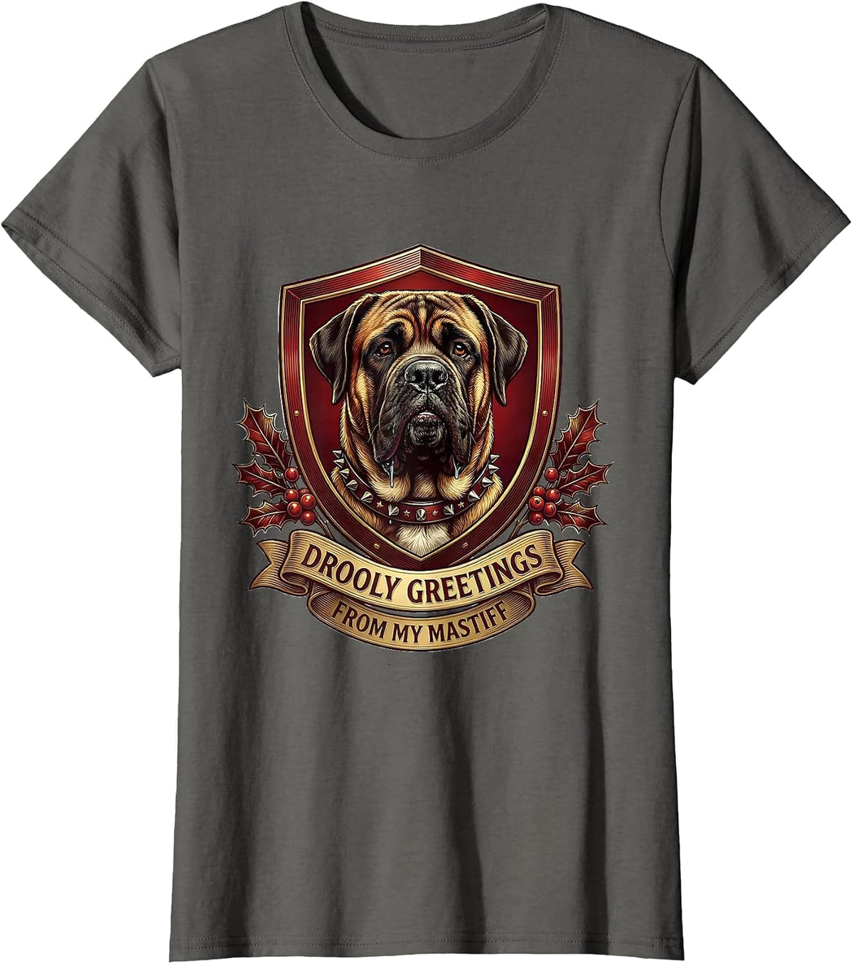Women's Drooly Greetings From My Mastiff Funny Dog Lover Christmas T-Shirt - Asphalt Grey