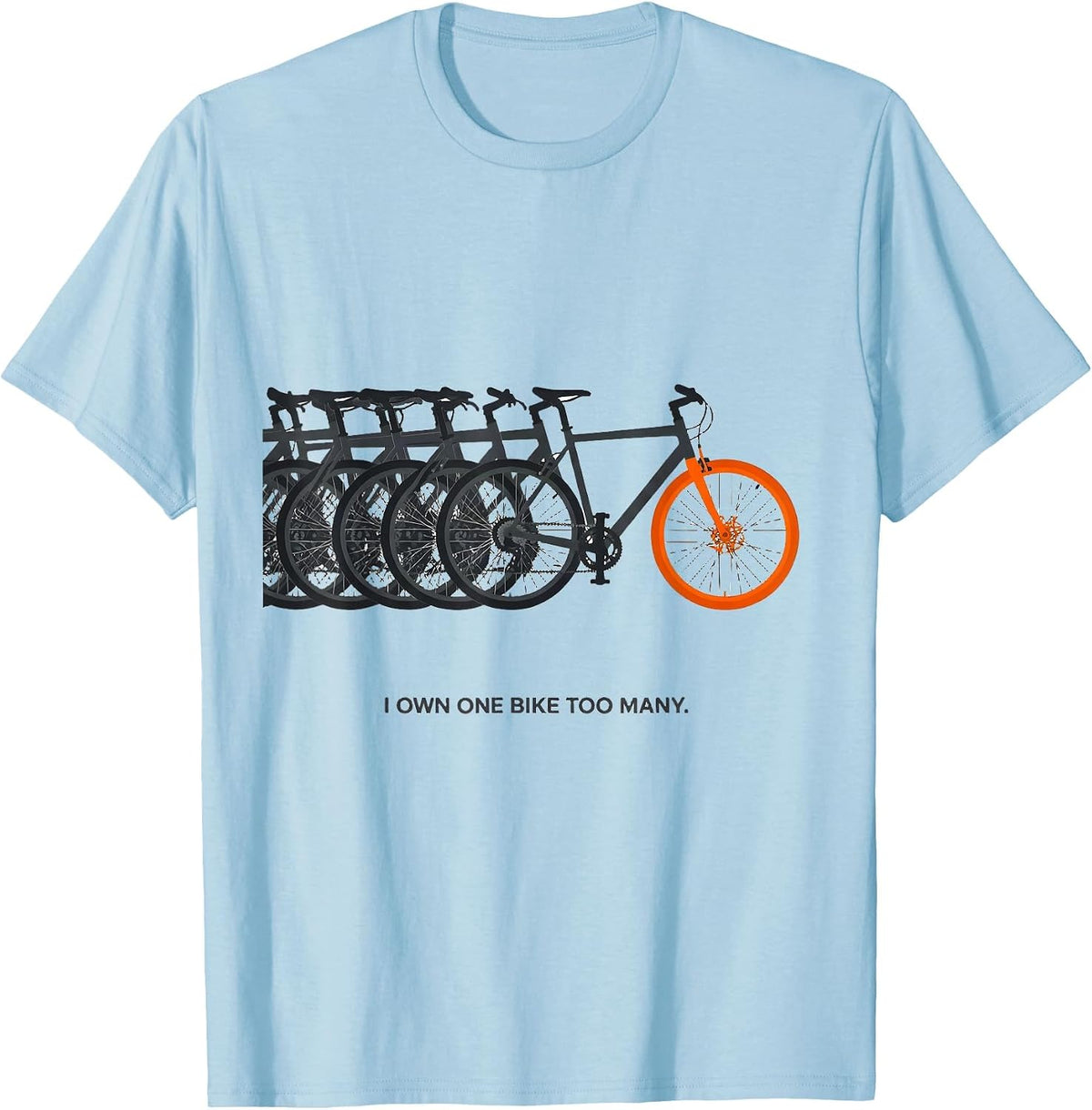 Men's I Own One Bike Too Many Funny Cycling Humor Mountain Bike T-Shirt - Baby Blue