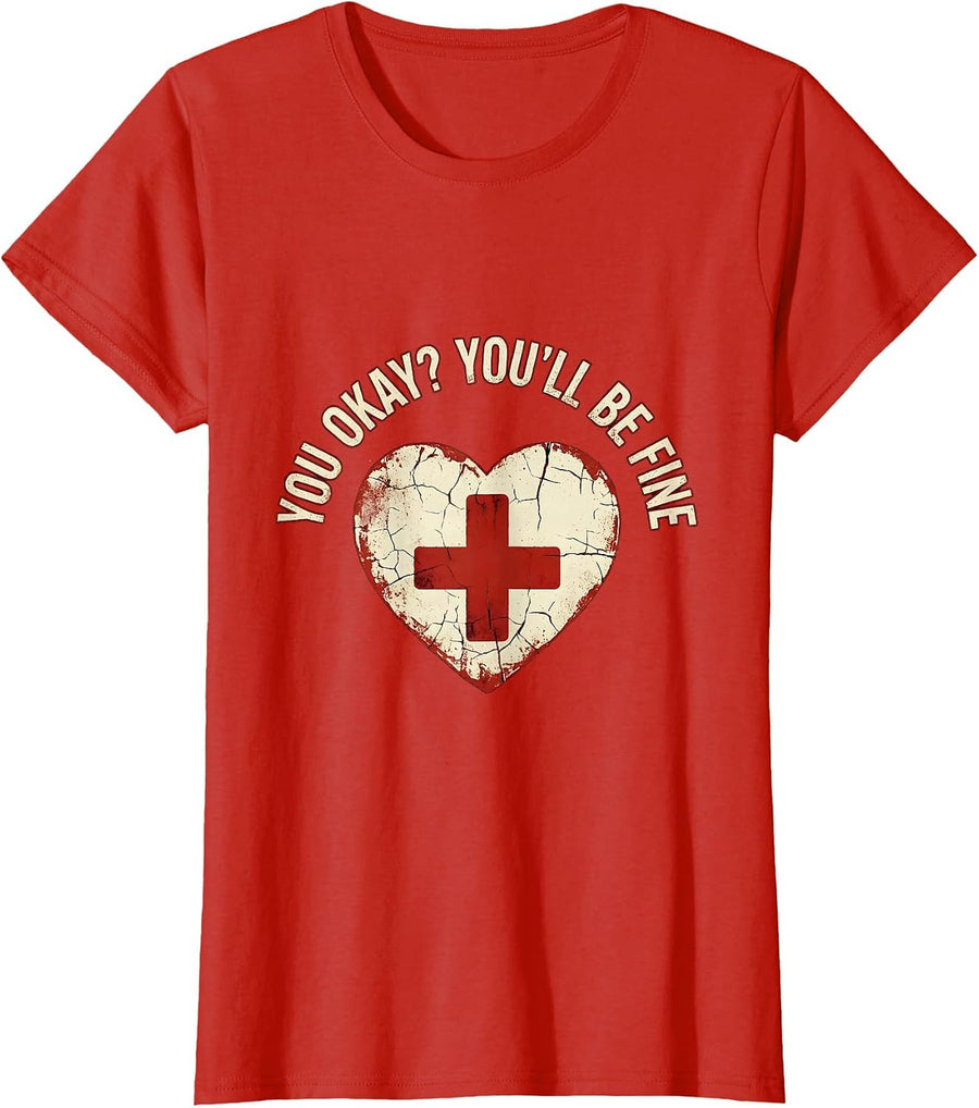 Women's You Okay You'll Be Fine School Nurse Design T-Shirt - Red