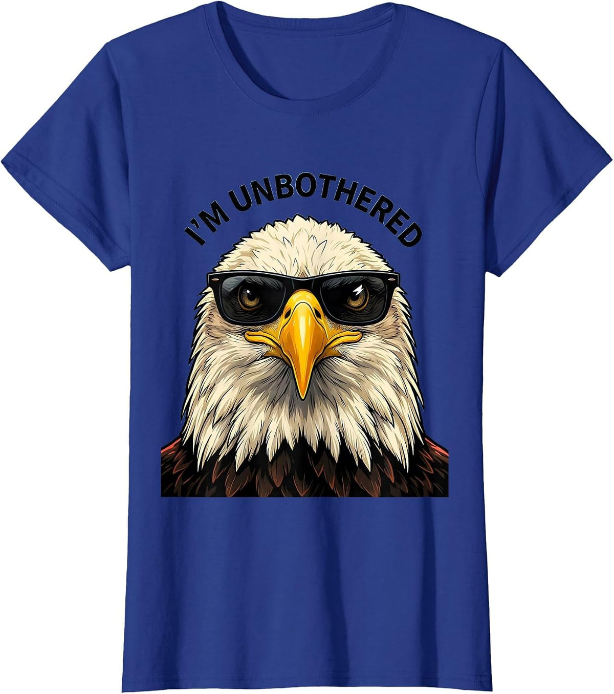 Women's I'm Unbothered Cartoon Bald Eagle Sunglasses Novelty Humor T-Shirt - Royal Blue