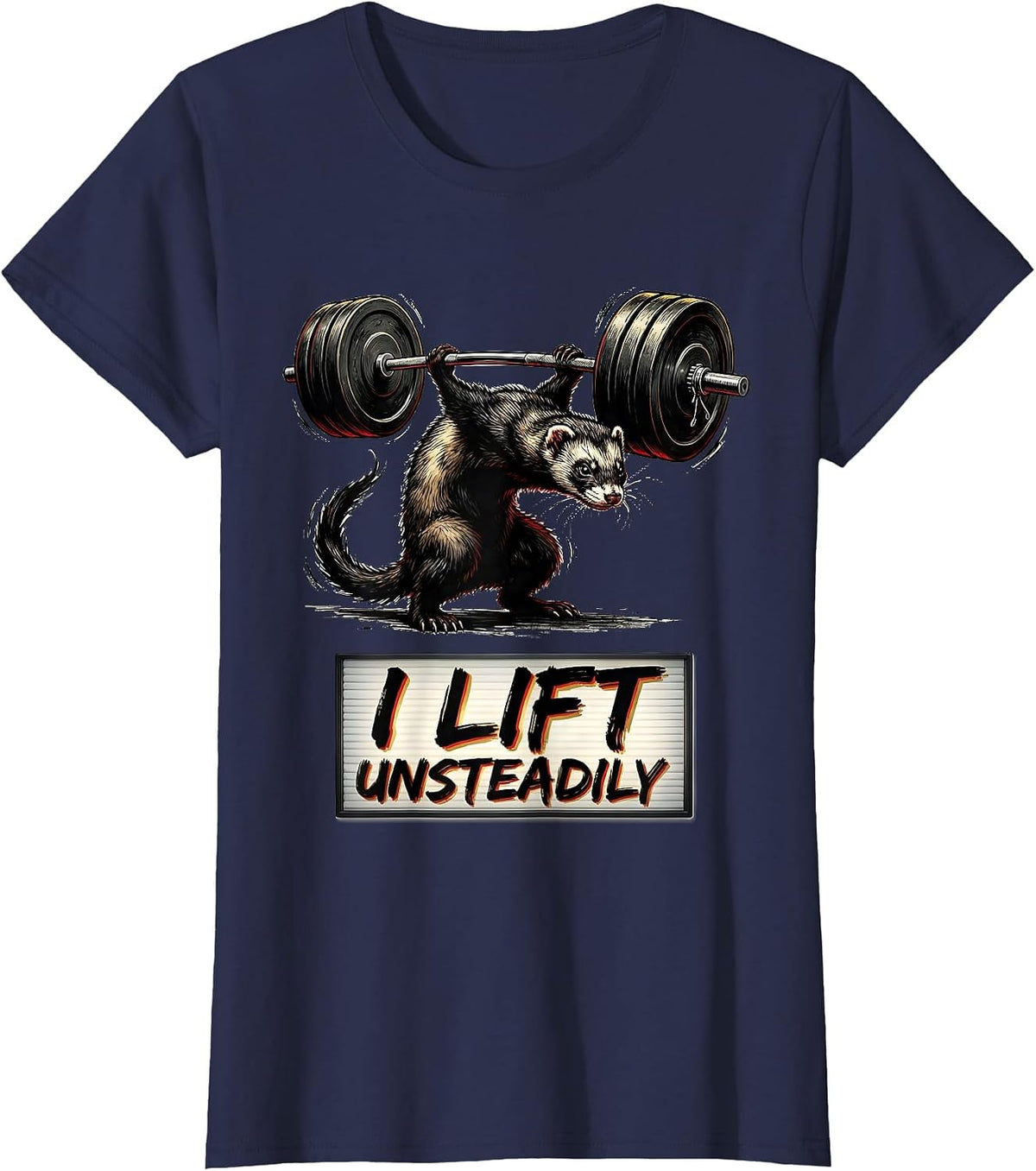 Women's I Lift, Unsteadily Funny Gym Ferret Weightlifting Workout T-Shirt - Navy Blue