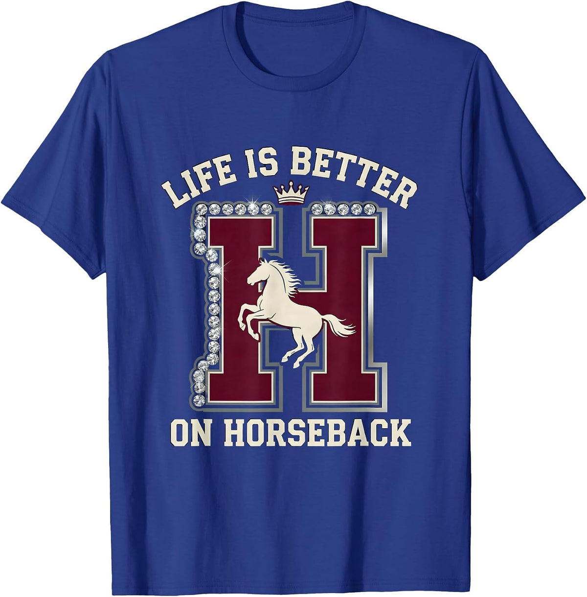 Life Is Better On Horseback Horse Riding Design T-Shirt - Royal Blue