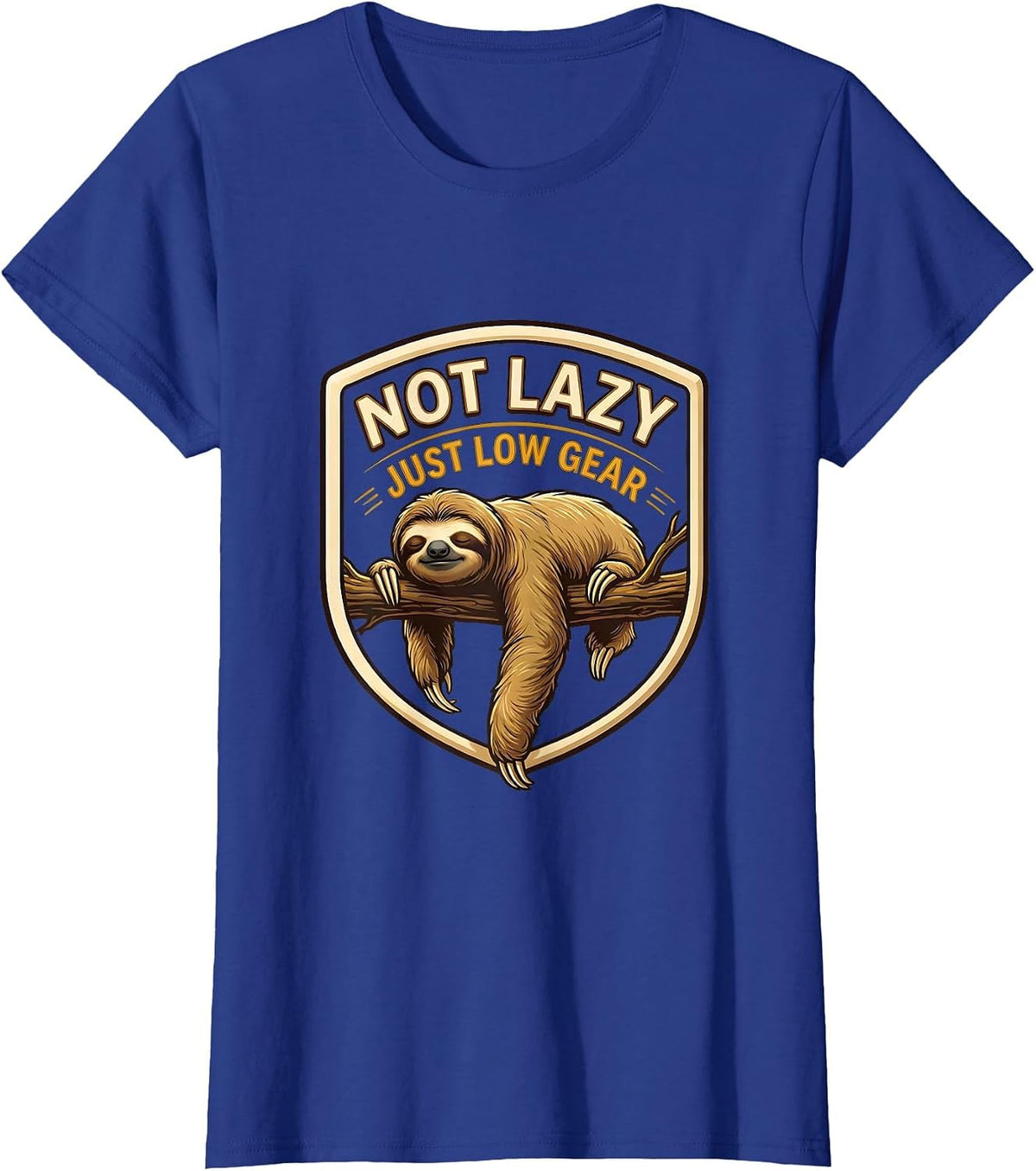 Women's Not Lazy, Just Low Gear Funny Sloth Humor Gift for Sloth T-Shirt - Royal Blue