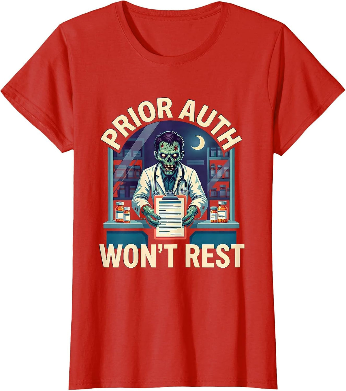 Prior Auth Won't Rest Funny Pharmacy Tech Halloween Costume T-Shirt - Red
